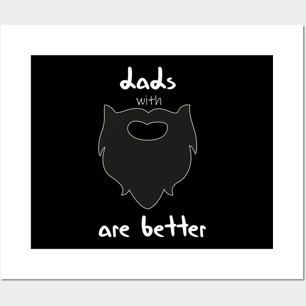 dads with beards are better funny quote Wall Art by MerchSpot